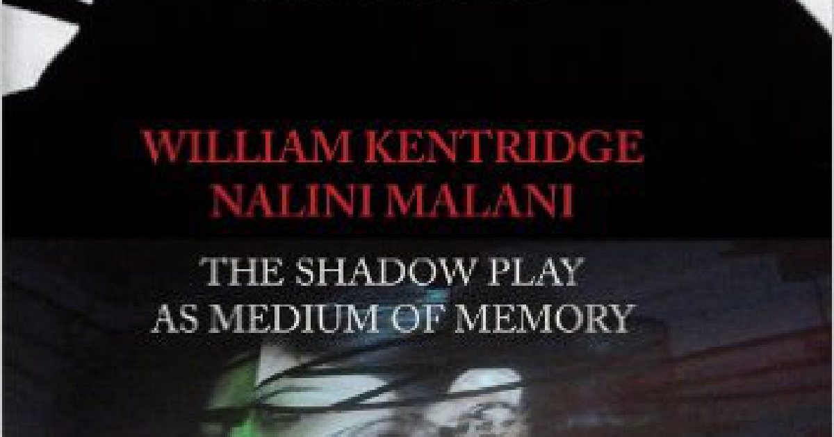 Publication William Kentridge And Nalini Malani The Shadow Play As A Publication William Kentridge And Nalini Malani The Shadow Play As A